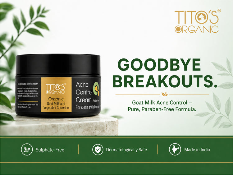 TITO'S ORGANIC Acne Control Cream jar on a marble slab with promotional text 'GOODBYE BREAKOUTS.' and feature icons for sulphate-free, dermatologically safe, and made in India.