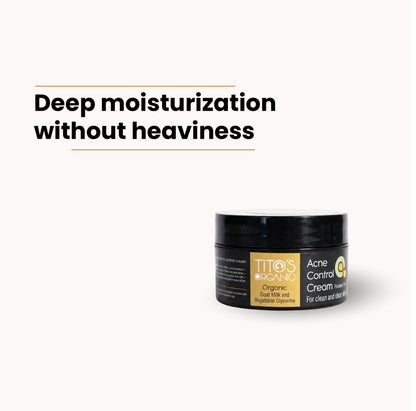 Tito’s Organic acne control cream with goat milk and vegetable glycerine for acne-prone skin