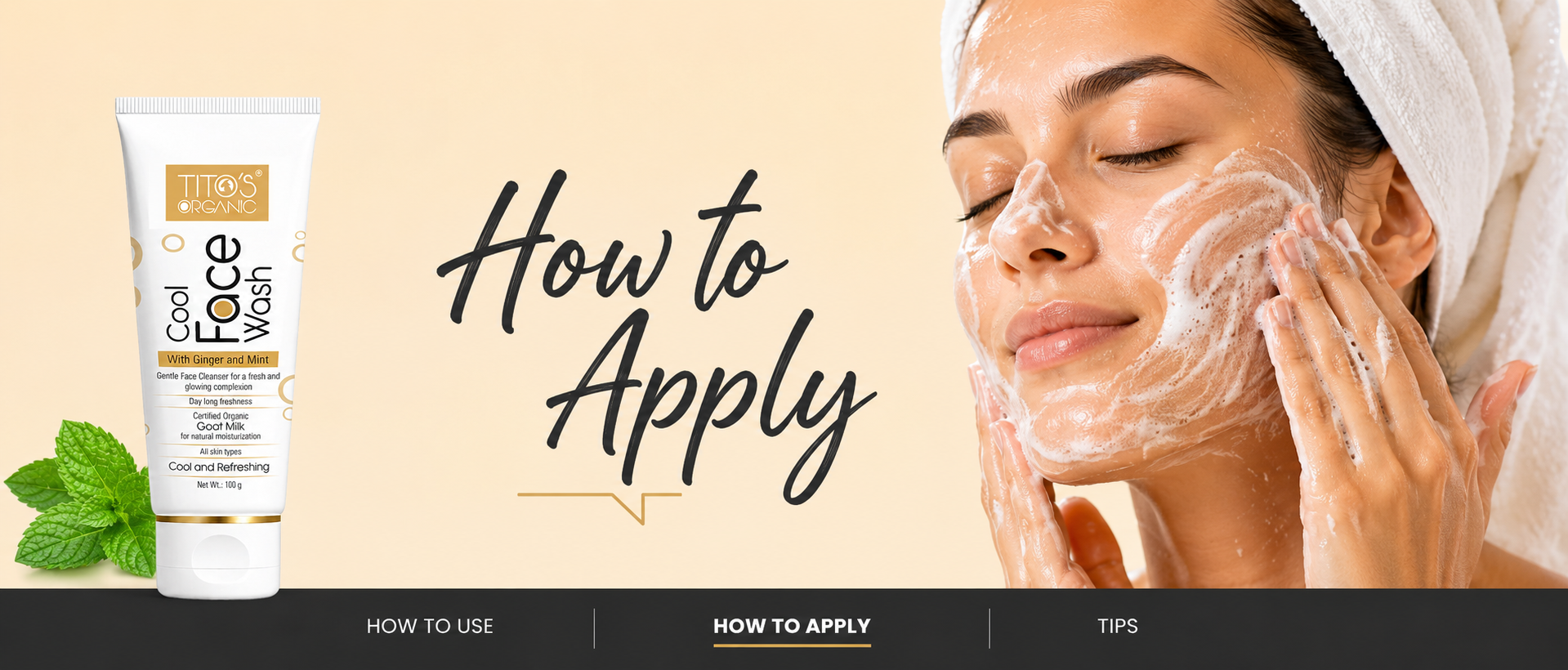 A promotional banner for Tita's Cool Face Wash showing a tube of the white and gold cleanser on the left, large script text reading 'How to Apply' in the center, and a woman with a white towel on her head applying foamy cleanser to her face on the right.